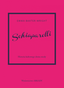Schiaparelli. Historia kultowego domu mody