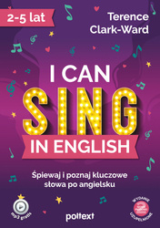 I can sing in English. Śpiewaj i poznaj kluczowe słowa po angielsku