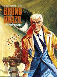 Oczy bez twarzy. Bruno Brazil. Tom 3