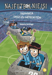 Tajemnica deszczu meteorytów. Najfutbolniejsi wyd. 2022