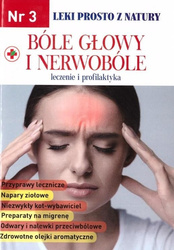 Leki prosto z natury cz.3 Bóle głowy i nerwobóle