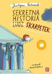 Sekretna historia ludz…skarpetek. Niesamowite przygody dziesięciu skarpetek