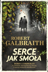 Serce jak smoła. Cormoran Strike prowadzi śledztwo. Tom 6