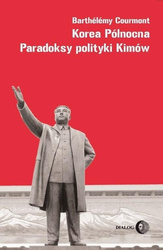 Korea Północna. Paradoksy polityki Kimów