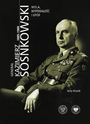 Generał Kazimierz Sosnkowski 1885-1969