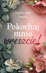 Pokochaj mnie wreszcie!