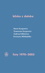 blisko z daleka. listy 1970-2003