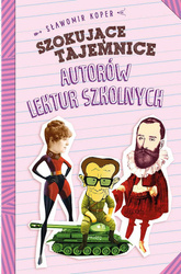 Szokujące tajemnice autorów lektur szkolnych