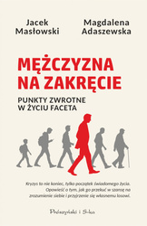 Mężczyzna na zakręcie. Punkty zwrotne w życiu faceta
