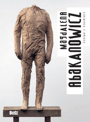 Abakanowicz. Rzeźba