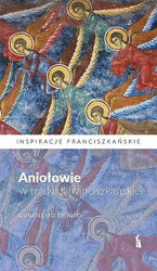 Aniołowie w tradycji franciszkańskiej