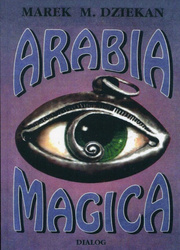 Arabia magica [Dziekan Marek M.]