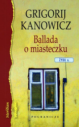 Ballada o miasteczku [Kanowicz Grigorij]