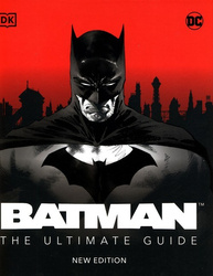 Batman The Ultimate Guide New Edition [Manning Matthew K., Wallace Daniel]