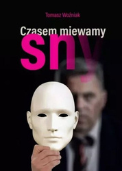 Czasem miewamy sny