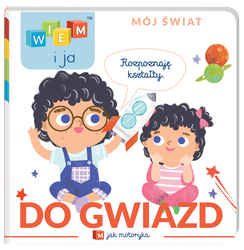 Do gwiazd! M jak motoryka.  Wiem i ja. Mój świat