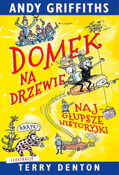 Domek na drzewie. Najgłupsze historyjki