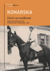 Dwór na wulkanie. Dziennik ziemianki z przełomu epok 1895–1920