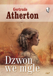 Dzwon we mgle [Atherton Gertrude]