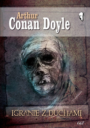 Igranie z duchami [Doyle Arthur Conan]