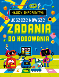 Jeszcze nowsze zadania do kodowania. Młody informatyk