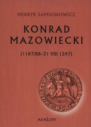 Konrad Mazowiecki (1187/88-31 VIII 1247)