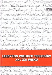 Leksykon wielkich teologów XX/XXI wieku t.1