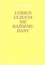 Luksus uczucia nie każdemu dany