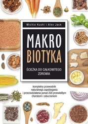 Makrobiotyka. Ścieżka do całkowitego zdrowia