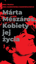 Márta Mészáros. Kobiety jej życia