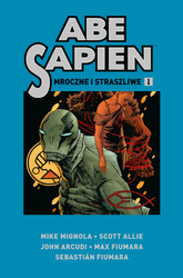 Mroczne i straszliwe. Abe Sapien. Tom 1