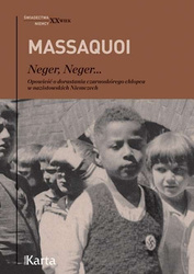 Neger, Neger... Opowieść o dorastaniu czarnoskórego chłopca w nazistowskich Niemczech