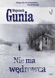 Nie ma wędrowca [Wojciech Gunia]