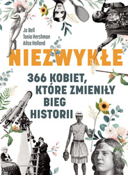 Niezwykłe. 366 kobiet, które zmieniły bieg historii