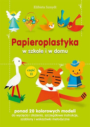 Papieroplastyka w szkole i w domu część 2