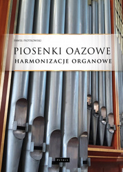 Piosenki oazowe. Harmonizacje organowe