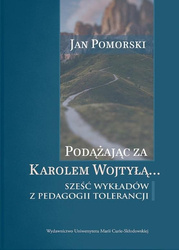 Podążając za Karolem Wojtyłą... Sześć wykładów..