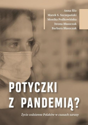 Potyczki z pandemią? Życie codzienne Polaków..