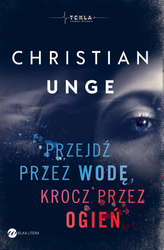 Przejdź przez wodę krocz przez ogień czarna trylogia Tom 1