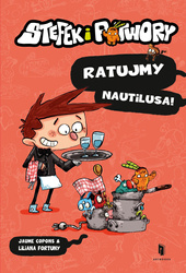 Ratujmy Nautilusa. Stefek i potwory. Tom 2