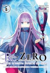 Re: Zero. Życie w innym świecie od zera. Księga Czwarta. Tom 6