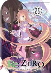 Re: Zero. Życie w innym świecie od zera. Light Novel. Tom 25