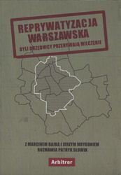 Reprywatyzacja warszawska byli urzędnicy przerywają milczenie