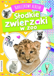 Słodkie zwierzaki w zoo. Naklejkowy album