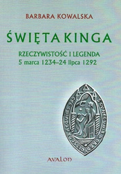 Święta Kinga. Rzeczywistość i legenda