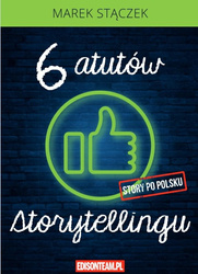 Sześć atutów storytellingu w.4 poprawione