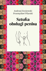 Sztuka obsługi penisa