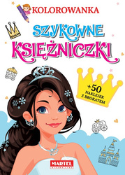 Szykowne księżniczki. Kolorowanka z naklejkami