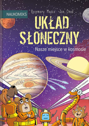 Układ Słoneczny. Nasze miejsce w kosmosie. Naukomiks