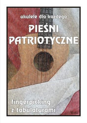 Ukulele dla każdego. Pieśni patriotyczne